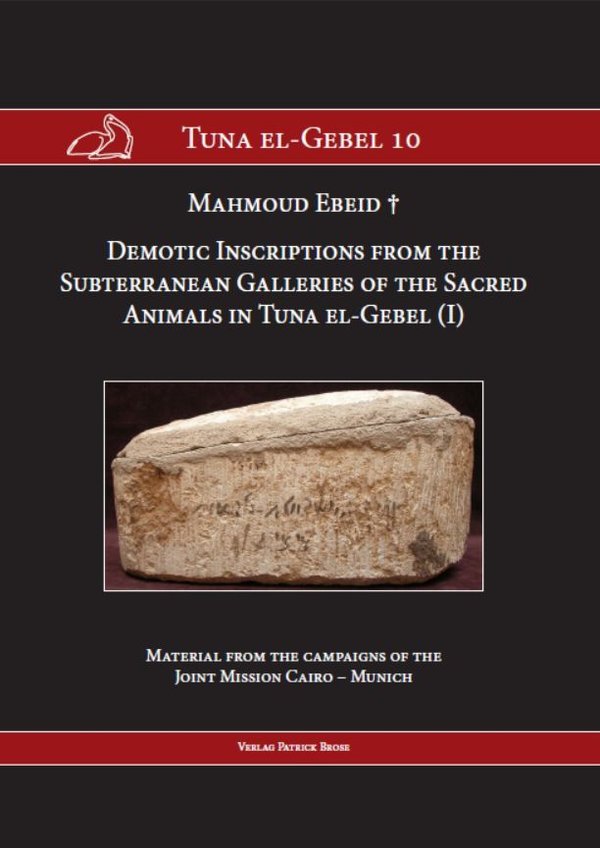 TeG 10: Demotic Inscriptions from the Subterranean Galleries of the Sacred Animals in Tuna el-Gebel